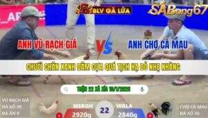 TRẬN 22 XÀ XÍA NGÀY 10/1/2026